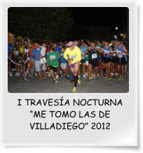 I TRAVESA NOCTURNA ME TOMO LAS DE VILLADIEGO 2012